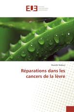 Réparations dans les cancers de la lèvre