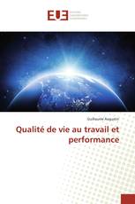 Qualité de vie au travail et performance