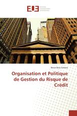 Organisation et Politique de Gestion du Risque de Crédit