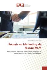 Réussir en Marketing de réseau MLM