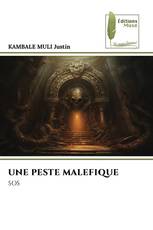 UNE PESTE MALEFIQUE