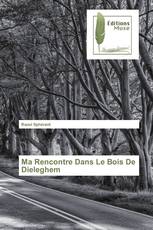 Ma Rencontre Dans Le Bois De Dieleghem