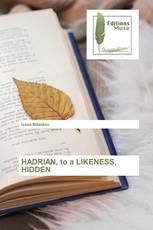 HADRIAN, to a LIKENESS, HIDDEN