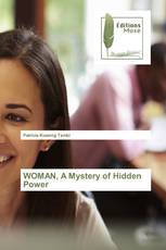 WOMAN, A Mystery of Hidden Power