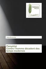 Pamphlet Contre l'homme décadent des temps modernes