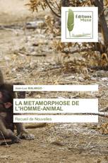 LA METAMORPHOSE DE L'HOMME-ANIMAL