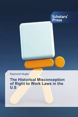 The Historical Misconception of Right to Work Laws in the U.S