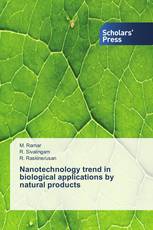 Nanotechnology trend in biological applications by natural products