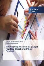 Time Series Analysis of Export Flat Bed Sheet and Pillow Product