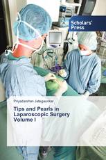 Tips and Pearls in Laparoscopic Surgery Volume I