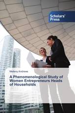 A Phenomenological Study of Women Entrepreneurs Heads of Households