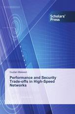 Performance and Security Trade-offs in High-Speed Networks