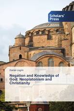 Negation and Knowledge of God: Neoplatonism and Christianity