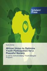 African Union to Optimize Youth Participation for a Peaceful Society