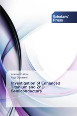 Investigation of Enhanced Titanium and ZnO Semiconductors