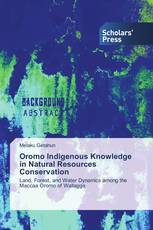 Oromo Indigenous Knowledge in Natural Resources Conservation