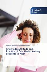 Knowledge,Attitude and Practice of Oral Health Among Students in KKU