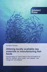 Utilizing locally available raw materials in manufacturing fish feeds