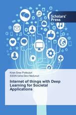 Internet of things with Deep Learning for Societal Applications