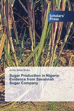 Sugar Production in Nigeria: Evidence from Savannah Sugar Company