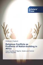 Religious Conflicts as Problems of Nation-building in Africa