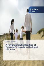 A Psychoanalytic Reading of Brookner's Novels in the Light of Lacan