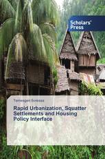 Rapid Urbanization, Squatter Settlements and Housing Policy Interface