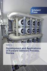 Development and Applications of Forward Osmosis Process, Review