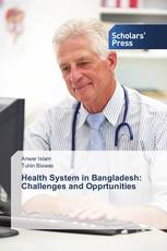 Health System in Bangladesh: Challenges and Opprtunities