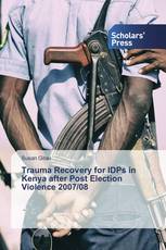 Trauma Recovery for IDPs in Kenya after Post Election Violence 2007/08