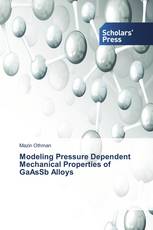 Modeling Pressure Dependent Mechanical Properties of GaAsSb Alloys