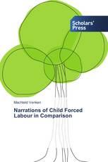 Narrations of Child Forced Labour in Comparison