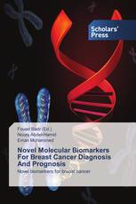 Novel Molecular Biomarkers For Breast Cancer Diagnosis And Prognosis