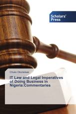 IT Law and Legal Imperatives of Doing Business in Nigeria:Commentaries