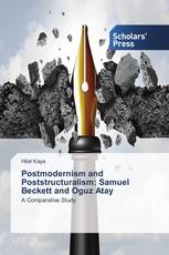 Postmodernism and Poststructuralism: Samuel Beckett and Oguz Atay