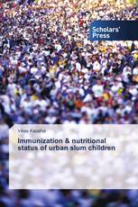 Immunization & nutritional status of urban slum children