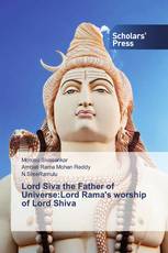 Lord Siva the Father of Universe:Lord Rama's worship of Lord Shiva