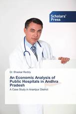 An Economic Analysis of Public Hospitals in Andhra Pradesh