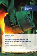 Advanced Optimization of Induction Furnace Refractory Wall