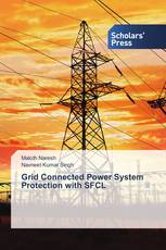 Grid Connected Power System Protection with SFCL