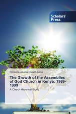 The Growth of the Assemblies of God Church in Kenya: 1969-1999