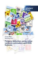 Forgery detection using noise variance estimation and HOG features