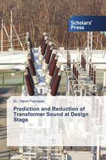 Prediction and Reduction of Transformer Sound at Design Stage