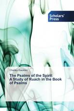 The Psalms of the Spirit: A Study of Ruach in the Book of Psalms