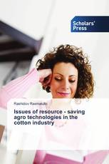 Issues of resource - saving agro technologies in the cotton industry