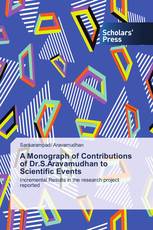 A Monograph of Contributions of Dr.S.Aravamudhan to Scientific Events