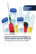 Health workers' knowledge on Immunization Service Delivery