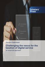 Challenging the nexus for the taxation of digital service