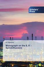 Monograph on the 9, 9’ - Spirobifluorene