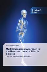 Multidimensional Approach to the Herniated Lumbar Disc in Sciatica